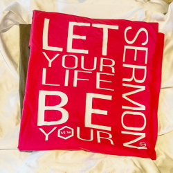 Let Your Life Be Your Sermon T-Shirt