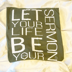 Let Your Life Be Your Sermon T-Shirt