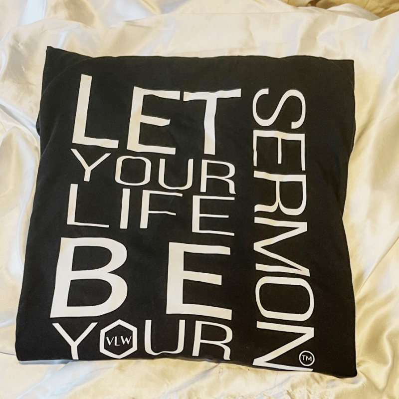Let Your Life Be Your Sermon T-Shirt
