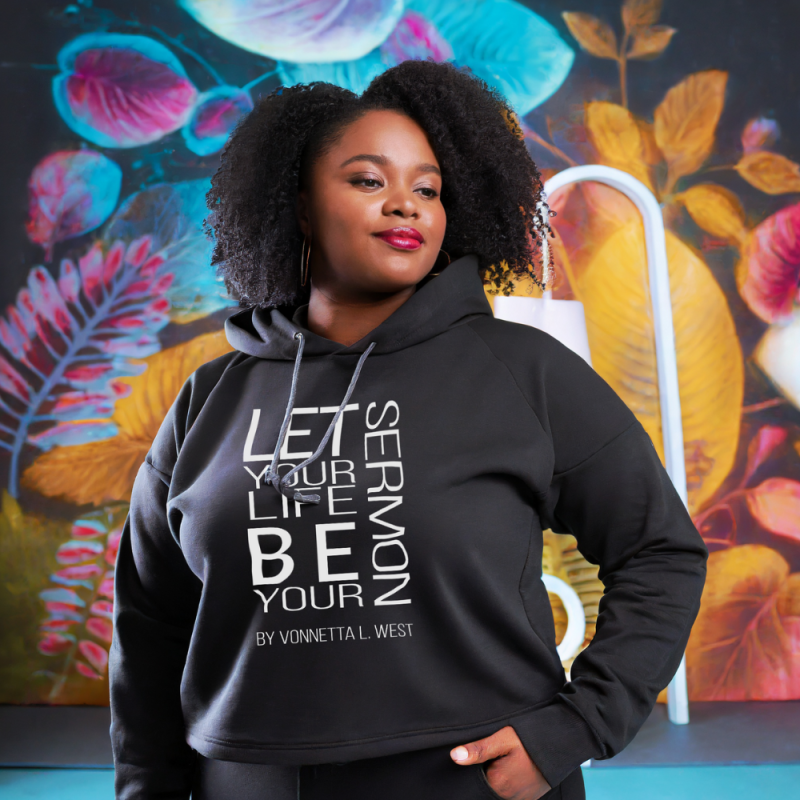 Let Your Life Be Your Sermon Hoodie